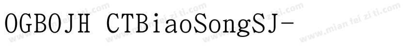 OGBOJH CTBiaoSongSJ字体转换
